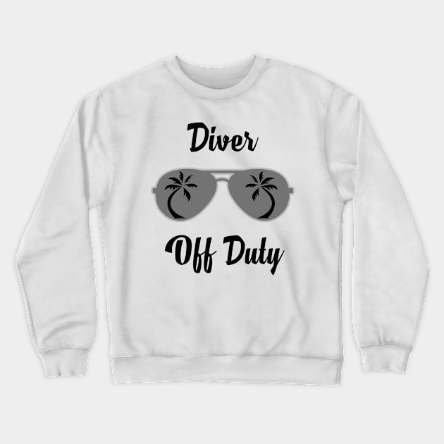 Off Duty Diver Funny Summer Vacation Crewneck Sweatshirt by chrizy1688